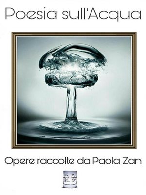cover image of Poesia sull'acqua. Opere raccolte da Paola Zan